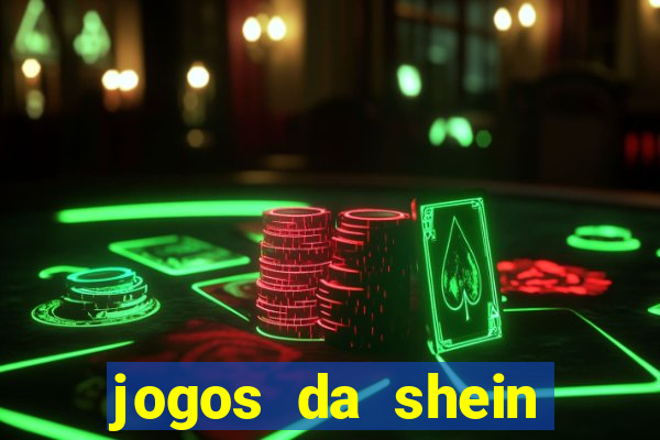 jogos da shein para ganhar pontos